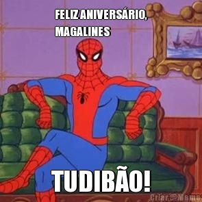 FELIZ ANIVERS�RIO,
MAGALINES TUDIB�O!