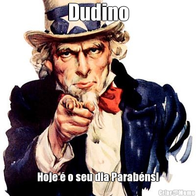 Dudino Hoje � o seu dia Parab�ns!