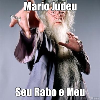 Mario Judeu Seu Rabo e Meu