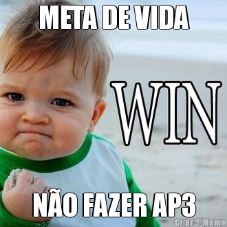 META DE VIDA N�O FAZER AP3