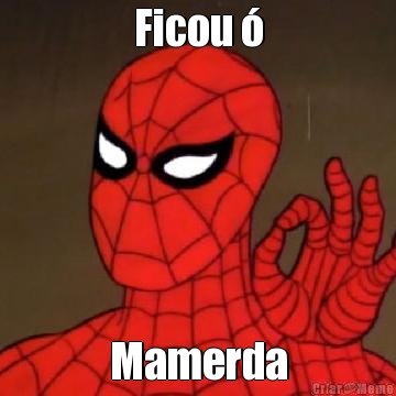 Ficou � Mamerda