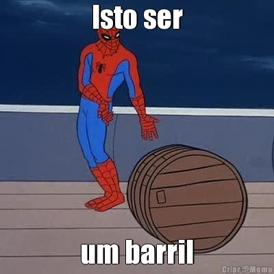 Isto ser um barril