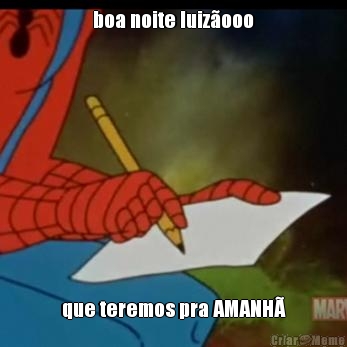 boa noite luiz�ooo que teremos pra AMANH�