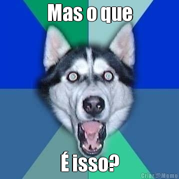 Mas o que � isso?