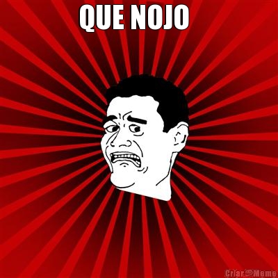 QUE NOJO   