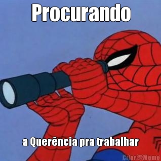 Procurando a Quer�ncia pra trabalhar
