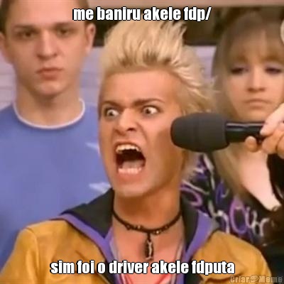 me baniru akele fdp/ sim foi o driver akele fdputa