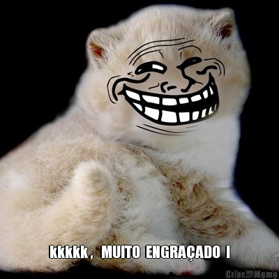  kkkkk ,   MUITO  ENGRA�ADO  !