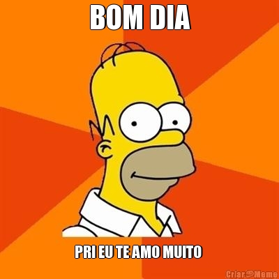 BOM DIA PRI EU TE AMO MUITO 