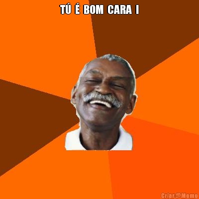 T�  �  BOM  CARA  ! 
