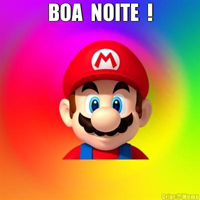 BOA  NOITE  ! 