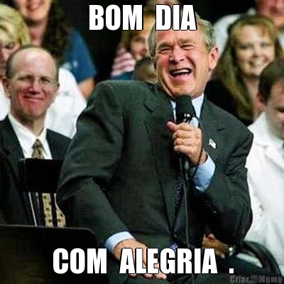 BOM  DIA COM  ALEGRIA  .