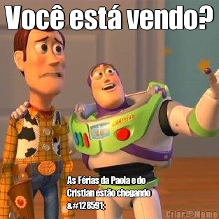 Voc� est� vendo? As F�rias da Paola e do
Cristian est�o chegando
🙏