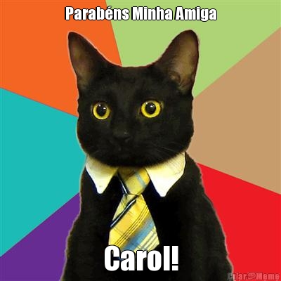 Parab�ns Minha Amiga Carol!