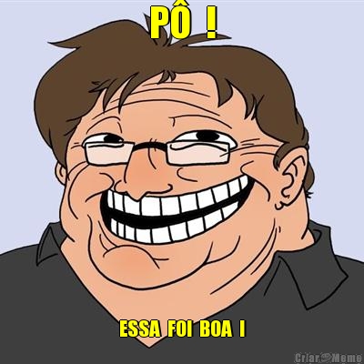 P�  ! ESSA  FOI  BOA  !