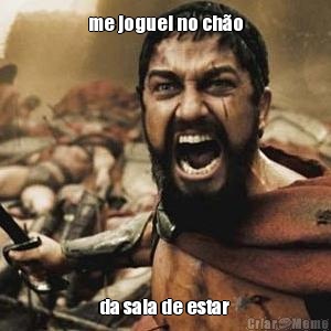me joguei no ch�o da sala de estar 
