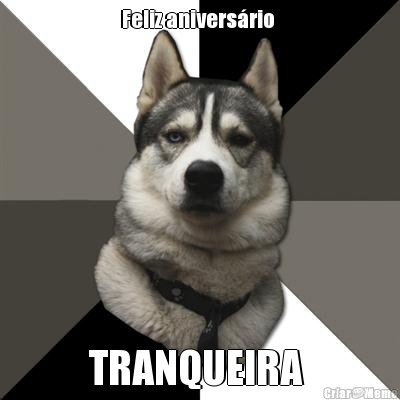 Feliz anivers�rio  TRANQUEIRA 