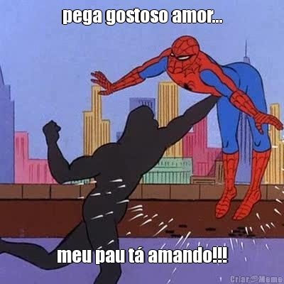pega gostoso amor... meu pau t� amando!!!