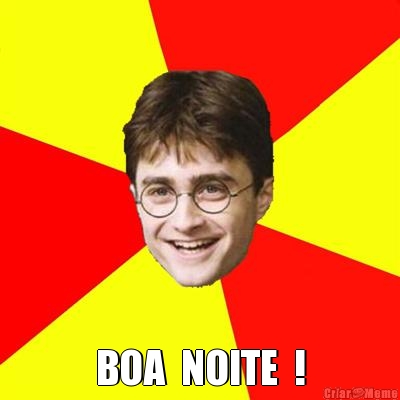  BOA  NOITE  !