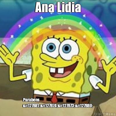 Ana Lidia Parab�ns
🎉🎂🎁🎈