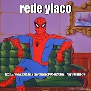 rede ylaco https://www.youtube.com/channel/UC-HgS0Fm_IfUqPJGmNLl-cw