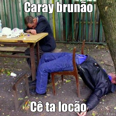Caray brun�o C� ta loc�o