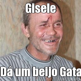 Gisele D� um beijo Gata