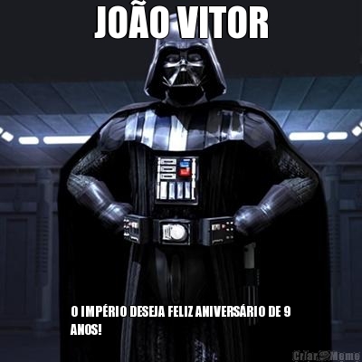 JO�O VITOR O IMP�RIO DESEJA FELIZ ANIVERS�RIO DE 9
ANOS!