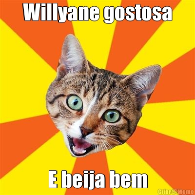 Willyane gostosa E beija bem
