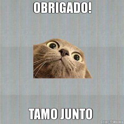 OBRIGADO! TAMO JUNTO 
