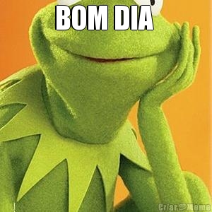 BOM DIA  