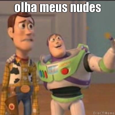 olha meus nudes 