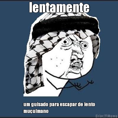 lentamente um guisado para escapar de lento
mu�ulmano