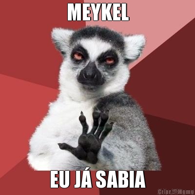 MEYKEL EU J� SABIA