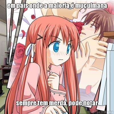 em pa�s onde a maioria � mu�ulmana sempre tem merda, pode notar