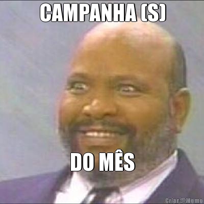 CAMPANHA (S) DO M�S