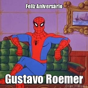 Feliz Anivers�rio Gustavo Roemer