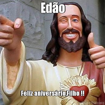 Ed�o Feliz anivers�rio,Filho !!