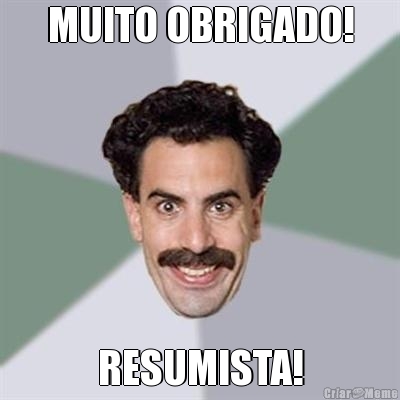 MUITO OBRIGADO! RESUMISTA!