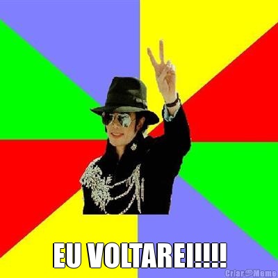  EU VOLTAREI!!!!