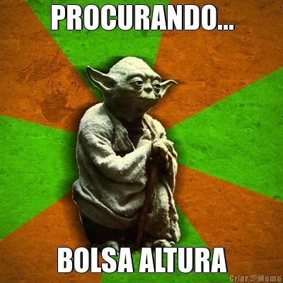 PROCURANDO... BOLSA ALTURA