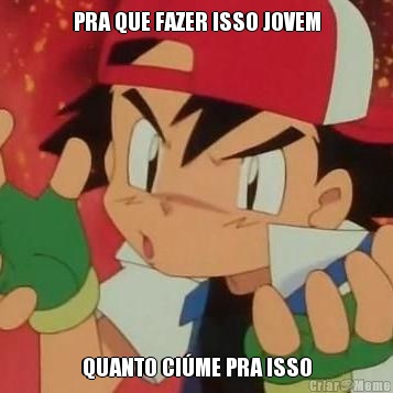 PRA QUE FAZER ISSO JOVEM QUANTO CI�ME PRA ISSO