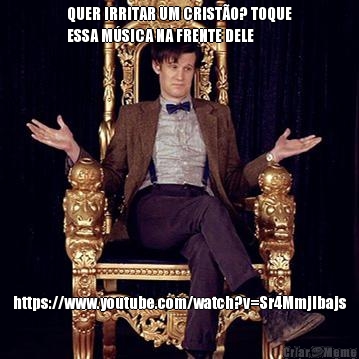 QUER IRRITAR UM CRIST�O? TOQUE
ESSA M�SICA NA FRENTE DELE https://www.youtube.com/watch?v=Sr4Mmjlbajs