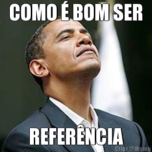 COMO � BOM SER REFER�NCIA