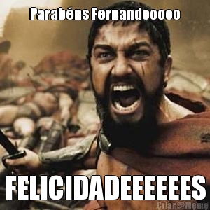 Parab�ns Fernandooooo FELICIDADEEEEEES