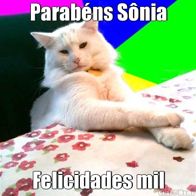 Parab�ns S�nia
 Felicidades mil
