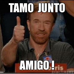 TAMO  JUNTO AMIGO !