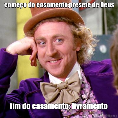 come�o do casamento:presete de Deus fim do casamento: livramento