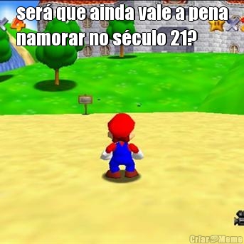 ser� que ainda vale a pena
namorar no s�culo 21? 