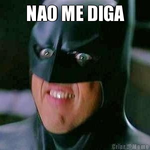 NAO ME DIGA 
